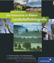 Die Fotoschule in Bildern - Landschaftsfotografie